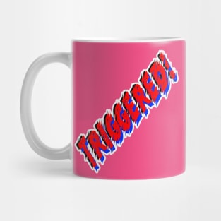 Triggered! Mug